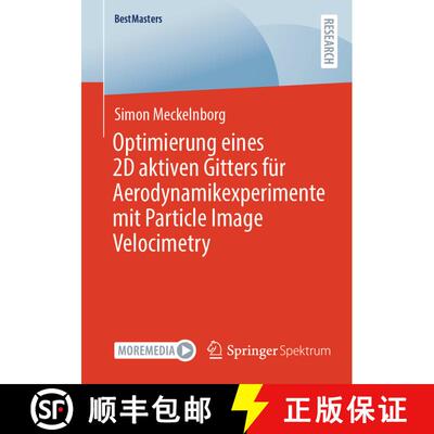 【3-4周达】Optimierung eines 2D aktiven Gitters für Aerodynamikexperimente mit Particle Image Veloci... [9783658464783]