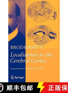 【3-4周达】Brodmann's Localisation in the Cerebral Cortex: The Principles of Comparative Localisation... [9780387269177]