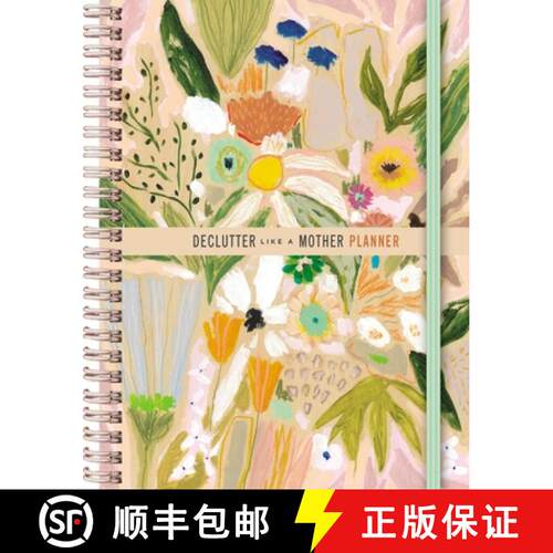 【3-4周达】精装 Declutter Like a Mother Planner: A Guilt-Free, No-Stress Way to Transform Your Home a... [9781400334971]
