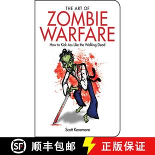 【3-4周达】The Art of Zombie Warfare: How to Kick Ass Like the Walking Dead [9781602399563]