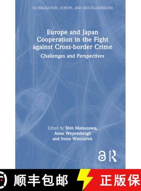 【3-4周达】Europe and Japan Cooperation in the Fight Against Cross-Border Crime: Challenges and Persp... [9781032257204]