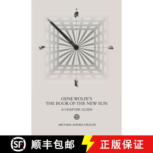 【3-4周达】Gene Wolfe's The Book of the New Sun: A Chapter Guide [9781947614093]