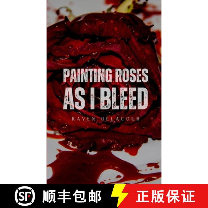 预订 Painting Roses as I Bleed [9789358368697]