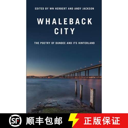 【3-4周达】Whaleback City: Poems from Dundee and Its Hinterlands [9781845861445]