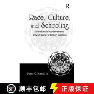【3-4周达】精装 Race, Culture, and Schooling : Identities of Achievement in Multicultural Urban Schools [9780805855371]