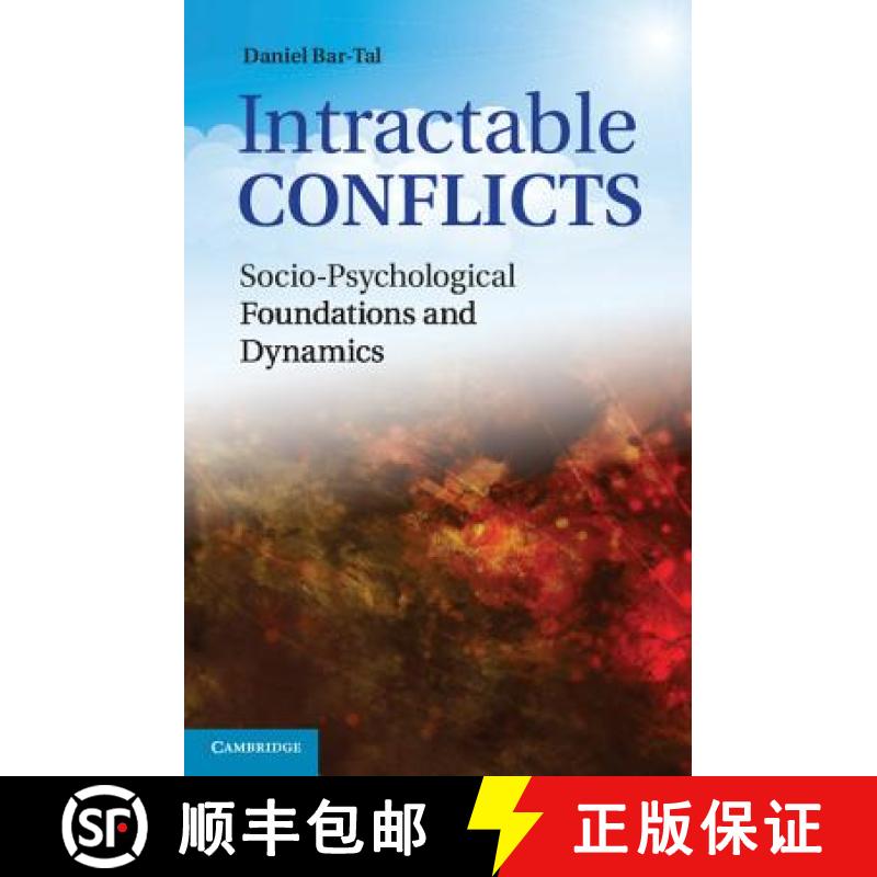 【3-4周达】Intractable Conflicts: Socio-Psychological Foundations and Dynamics [9780521867085]