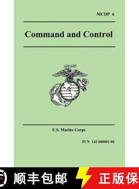 【3-4周达】Command and Control (Marine Corps Doctrinal Publication 6) [9781557423078]