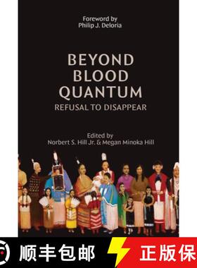 预订 Beyond Blood Quantum: Refusal to Disappear [9781682754627]