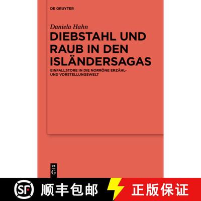 【3-4周达】Diebstahl Und Raub in Den Islandersagas: Einfallstore in Die Norroene Erzahl- Und Vorstell... [9783110697742]