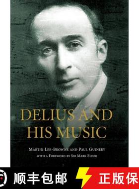 【3-4周达】Delius and his Music [9781843839590]