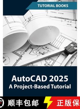 预订 AutoCAD 2025 A Project-Based Tutorial: Learn 2D and 3D Architectural Design with Step-by-Step In... [9788197342950]