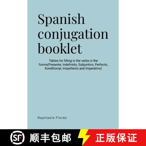 【3-4周达】Spanish conjugation booklet: Tables for filling in the verbs in the forms(Presente, Indefi... [9781446644201]