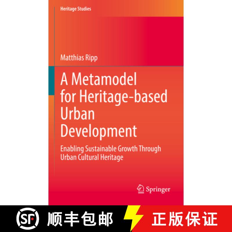 【3-4周达】A Metamodel for Heritage-Based Urban Development: Enabling Sustainable Growth Through Urba... [9783031082405]