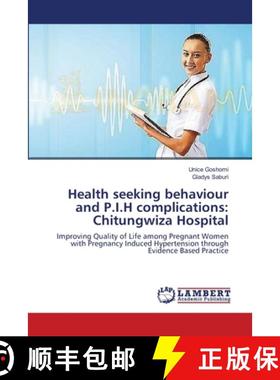 预订 Health seeking behaviour and P.I.H complications: Chitungwiza Hospital [9783659376009]
