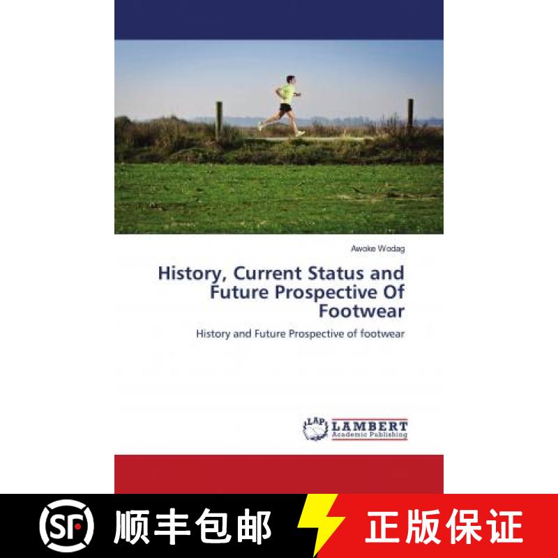 预订 History, Current Status and Future Prospective Of Footwear [9786203192896]
