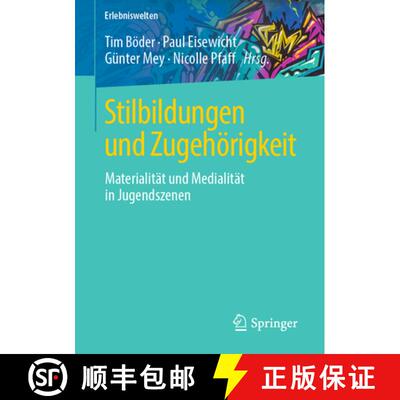 【3-4周达】Stilbildungen und Zugehörigkeit: Materialität und Medialität in Jugendszenen [9783658216603]