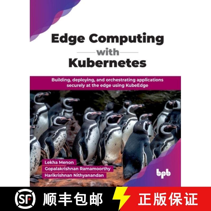 【3-4周达】Edge Computing with Kubernetes: Building, deploying, and orchestrating applications secure... [9789365896664]