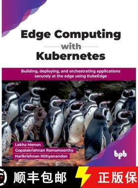 【3-4周达】Edge Computing with Kubernetes: Building, deploying, and orchestrating applications secure... [9789365896664]