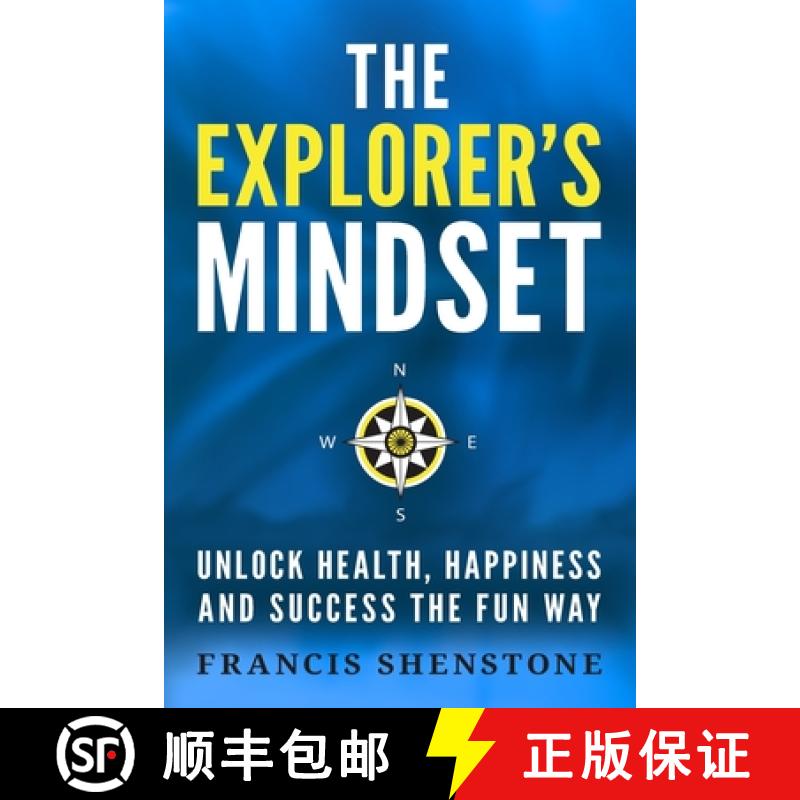 【3-4周达】The Explorer's Mindset: Unlock Health, Happiness and Success the Fun Way [9781999875602]