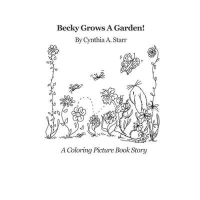 【4周达】Becky Grows A Garden!: A Coloring Picture Book Story [9781734239645]