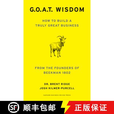 G.O.A.T. Wisdom : How to Build a Truly Great Business--From the Founders of Beekman 1802 [9781647829773]