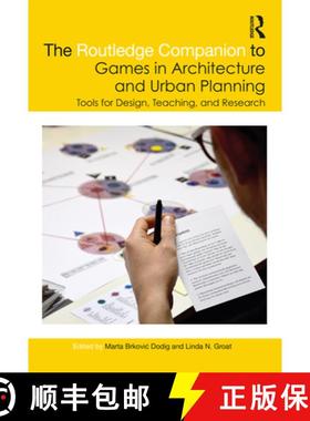 【3-4周达】The Routledge Companion to Games in Architecture and Urban Planning: Tools for Design, Tea... [9781138339026]