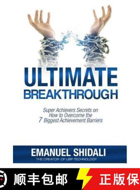 预订 Ultimate Breakthrough: Super Achievers Secrets on How to Overcome the 7 Biggest Achievement Barr... [9780995918603]