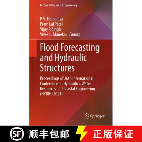 【3-4周达】精装 Flood Forecasting and Hydraulic Structures: Proceedings of 26th International Confere... [9789819918898]
