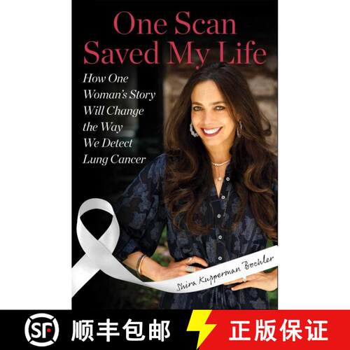【3-4周达】精装 One Scan Saved My Life: How One Woman's Story Will Change the Way We Detect Lung Cancer [9781510788022]