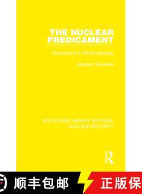 【3-4周达】The Nuclear Predicament: Explorations in Soviet Ideology [9780367543259]