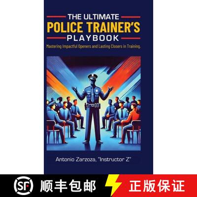 【3-4周达】The Ultimate Police Trainer's Playbook: Mastering Impactful Openers and Lasting Closers in... [9798822967502]