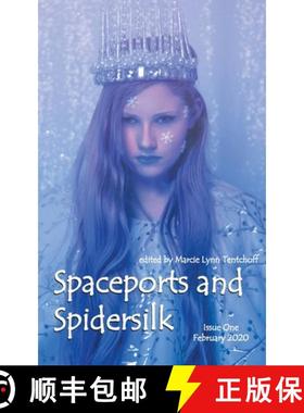 【3-4周达】Spaceports and Spidersilk Magazine: Issue 1 [9781951384241]