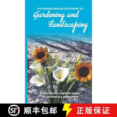 【3-4周达】The Spanish-English Dictionary of Gardening and Landscaping: El diccionario español-ingl... [9780982278482]