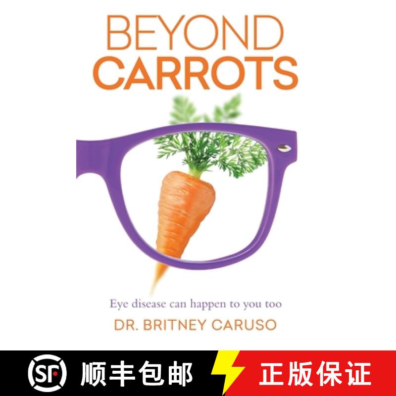 预订 Beyond Carrots: Eye disease can happen to you too [9798986139203]