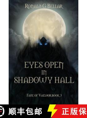 预订 Eyes Open In Shadowy Hall: Fate of Vaeldor Book 3 [9781736393246]