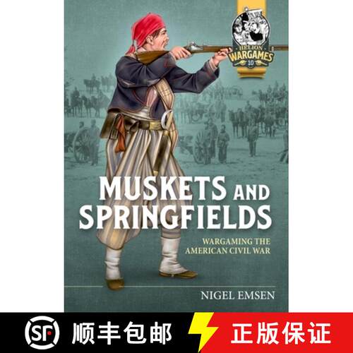 【3-4周达】Muskets & Springfields: Wargaming the American Civil War 1861-1865 [9781804512913]