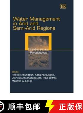 【3-4周达】Water Management in Arid and Semi-Arid Regions - Interdisciplinary Perspectives: Interdisc... [9781845424237]
