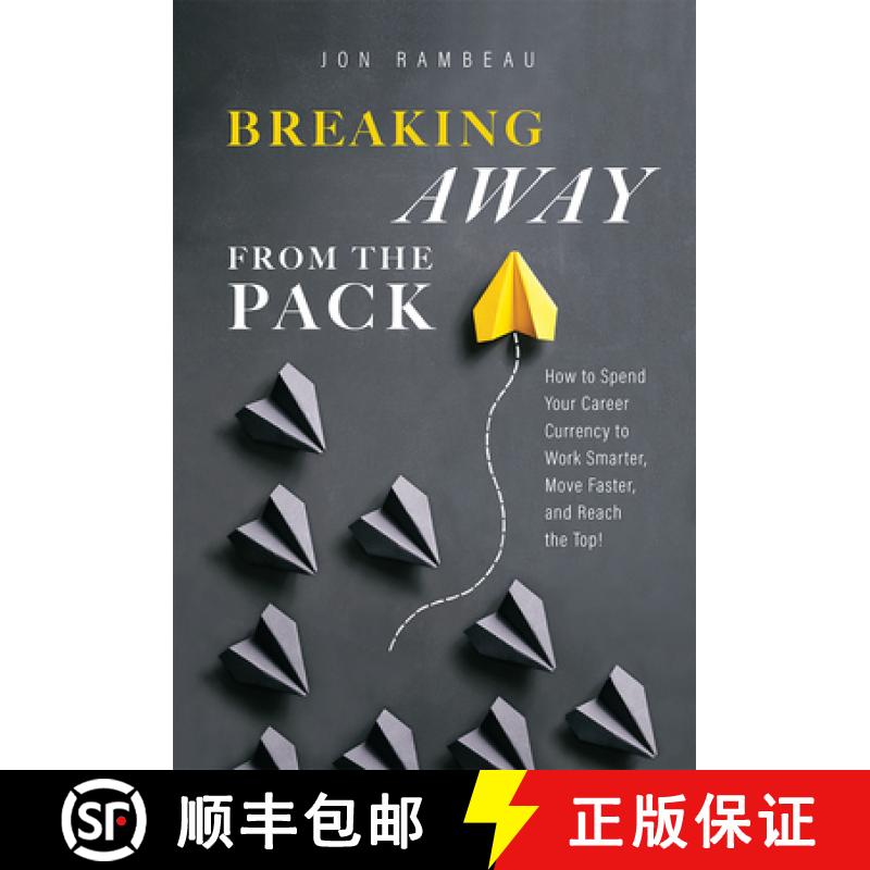 【3-4周达】Breaking Away from the Pack: How to Spend Your Career Currency to Work Smarter, Move Faste... [9781642251357]