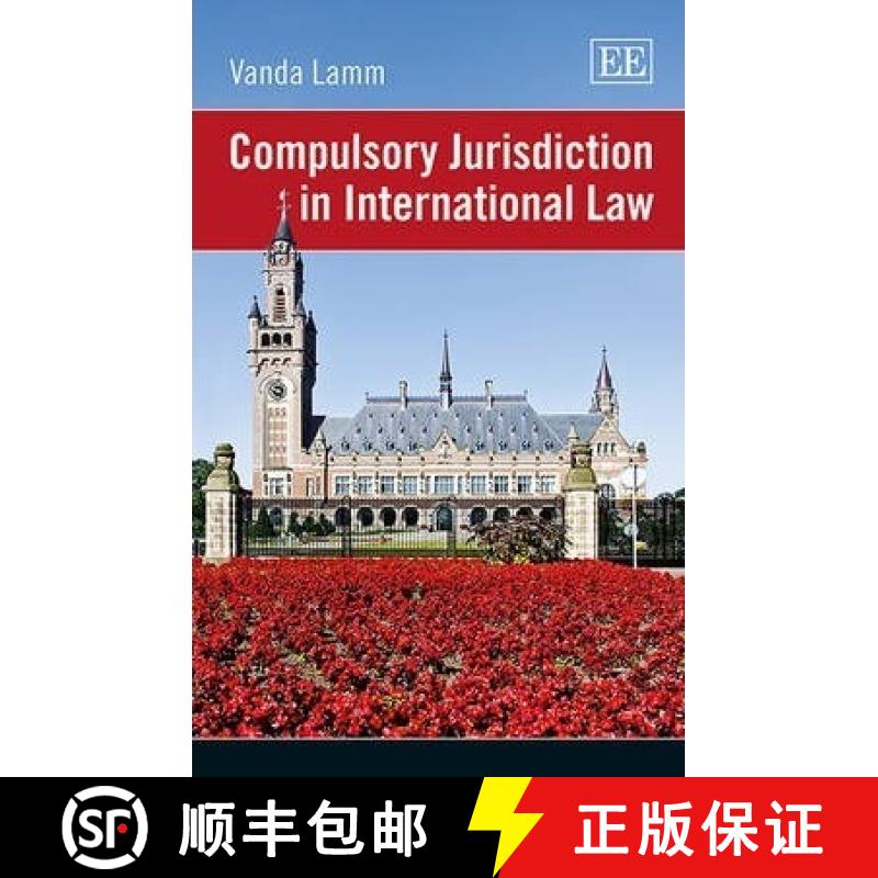 【3-4周达】Compulsory Jurisdiction in International Law [9781783473205]