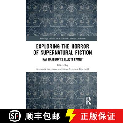【3-4周达】精装 Exploring the Horror of Supernatural Fiction: Ray Bradbury's Elliott Family [9780367210946]