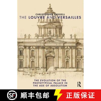 【3-4周达】精装 The Louvre and Versailles: The Evolution of the Proto-Typical Palace in the Age of Ab... [9781032895529]