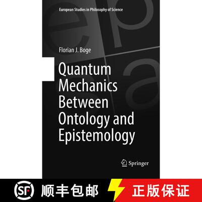 【3-4周达】Quantum Mechanics Between Ontology and Epistemology [9783030070939]