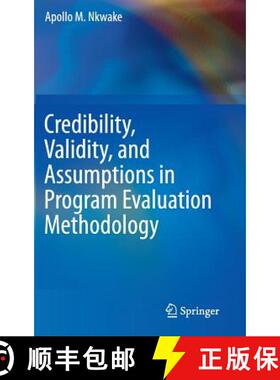【3-4周达】Credibility, Validity, and Assumptions in Program Evaluation Methodology [9783319190204]