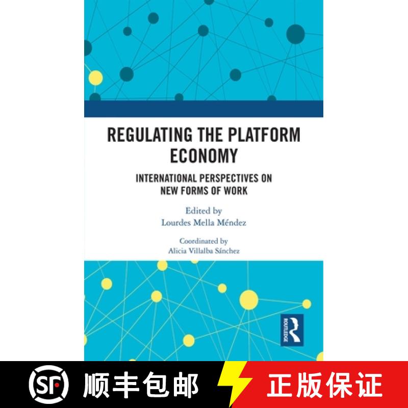 【3-4周达】Regulating the Platform Economy: International Perspectives on New Forms of Work [9780367462406]