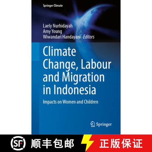 【3-4周达】精装 Climate Change, Labour and Migration in Indonesia: Impacts on Women and Children [9783032153333]
