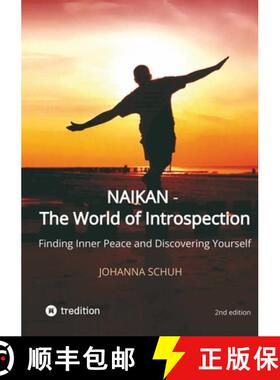 预订 Naikan - The World of Introspection: Finding Inner Peace and Discovering Yourself [9783384003003]