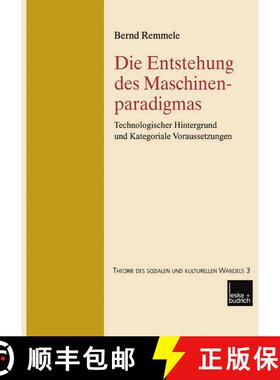 【3-4周达】Die Entstehung Des Maschinenparadigmas : Technologischer Hintergrund Und Kategoriale Vorau... [9783810037794]