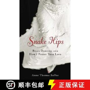 Snake and 预订 Found 9781556525223 Belly Love Hips Dancing True How