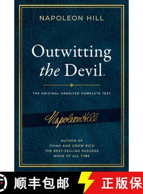 【3-4周达】Outwitting the Devil(r): The Complete Text, Reproduced from Napoleon Hill's Original Manus... [9781640951815]