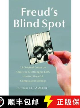 【3-4周达】Freud's Blind Spot: 23 Original Essays on Cherished, Estranged, Lost, Hurtful, Hopeful, Co... [9781439154724]